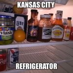 Kansas City | KANSAS CITY; REFRIGERATOR | image tagged in kansas city | made w/ Imgflip meme maker
