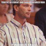Jeffrey Dahmer Humour | WHEN THE TEACHER ASKS JEFFREY WHAT'S THE FIRST THING TO DO IF HE STUMBLED UPON A TRAFFIC ACCIDENT AND SAW AN INJURED MAN:; "I WOULD TAKE MY FORK OUT" | image tagged in jeffrey dahmer memes,jeffrey dahmer,dark humor,funny | made w/ Imgflip meme maker