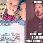 Special Names | TEACHERS IN 2027; CONTEMPLATING A CAREER AS A HOBO DURING ROLL CALL | image tagged in special names | made w/ Imgflip meme maker