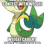 smugleaf | HAD A STARING CONTEST WITH WEEGEE; WEEGEE CAUGHT THE SMUGLEAF VIRUS | image tagged in smugleaf | made w/ Imgflip meme maker