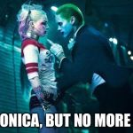 joker harley finger | AFTER YANG BUX; OK VERONICA, BUT NO MORE CHADS | image tagged in joker harley finger | made w/ Imgflip meme maker