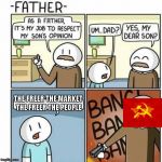 sons opinion | THE FREER THE MARKET THE FREER THE PEOPLE | image tagged in sons opinion | made w/ Imgflip meme maker