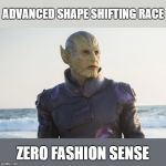 Captain E.O. called, he want's his suit back | ADVANCED SHAPE SHIFTING RACE; ZERO FASHION SENSE | image tagged in skrulls,memes,fashion | made w/ Imgflip meme maker