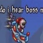 Why do I hear boss music
