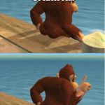 Donkey Kong | YOU MAY SPANK IT... ONLY ONCE | image tagged in donkey kong | made w/ Imgflip meme maker