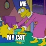 i want your loooooove | ME; MY CAT | image tagged in get away from me,memes,funny,cats,feelsbad | made w/ Imgflip meme maker