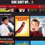 Netflix | DAMN, NETFLIX GOTTA CHANGE THE WAY THEY CUE SHIT UP... 🤦🏽‍♂️ | image tagged in netflix | made w/ Imgflip meme maker