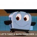 Let's take a bath together