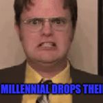 millennials, though | WHEN A MILLENNIAL DROPS THEIR PHONE | image tagged in gifs,millennials,the office | made w/ Imgflip video-to-gif maker