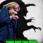 Hillary Witch | TIME FOR THE REAL WITCH HUNT TO BEGIN | image tagged in hillary witch | made w/ Imgflip meme maker