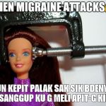 Migraine chick | WHEN MIGRAINE ATTACKS😵; MUN KEPIT PALAK SAK SIK BDENYUT GK SANGGUP KU G MELI APIT-G KINEK | image tagged in migraine chick | made w/ Imgflip meme maker
