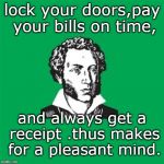 most people don't really understand anything. | lock your doors,pay your bills on time, and always get a receipt .thus makes for a pleasant mind. | image tagged in good advice,be honest,consideration,memes | made w/ Imgflip meme maker