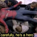 careful he is a hero