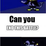 i can do anything jevil | END THIS BATTLE? I CAN ALMOST DO ANYTHING... | image tagged in i can do anything jevil | made w/ Imgflip meme maker