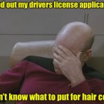 Bad hair day | Filled out my drivers license application; Didn’t know what to put for hair color | image tagged in bald guy,bad hair day | made w/ Imgflip meme maker