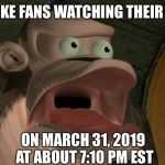 Bluster Kong | DUKE FANS WATCHING THEIR TV; ON MARCH 31, 2019 AT ABOUT 7:10 PM EST | image tagged in bluster kong,memes | made w/ Imgflip meme maker