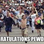 PewDiePie's Back to #1! YAY!! | *le 9 year olds; CONGRATULATIONS PEWDIEPIE! | image tagged in memes,funny,funny memes,pewdiepie,congratulations | made w/ Imgflip meme maker