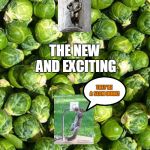 The New Snack of the NBA! | BRUSSELS SPROUTS; THE NEW AND EXCITING; THEY'RE A SLAM DUNK! HALFTIME SNACK OF THE NBA! | image tagged in brussels sprouts,squirrel,squirrels,peeing,funny memes | made w/ Imgflip meme maker