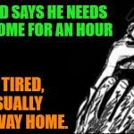 Scared meme face | WHEN MY FRIEND SAYS HE NEEDS TO RIDE BACK HOME FOR AN HOUR; BUT IT'S NOT TIRED, CAUSE HE USUALLY SLEEPS ON HIS WAY HOME. | image tagged in scared meme face | made w/ Imgflip meme maker