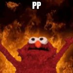 Elmo | PP | image tagged in elmo | made w/ Imgflip meme maker