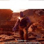 Thanos finally rest meme