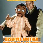 Cousin Skeeter | COUSIN SKEETER, DESERVES ANOTHER SEASON OR A REBOOT!! | image tagged in cousin skeeter | made w/ Imgflip meme maker