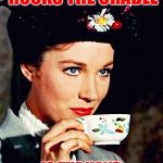 Mary Poppins Rules the World | THE HAND THAT ROCKS THE CRADLE; IS THE HAND THAT RULES THE WORLD | image tagged in marry poppins,poetry,mothers,women,disney,movies | made w/ Imgflip meme maker