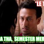 SOTY 2 | *LE TOPPER; DIN TERA THA,  SEMESTER MERA HOGA | image tagged in soty 2 | made w/ Imgflip meme maker