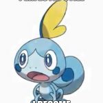 Suprised Sobble | IF I HOLD PERFECTLY STILL; I BECOME COMPLETELY INVISIBLE | image tagged in suprised sobble | made w/ Imgflip meme maker