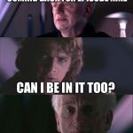 Palpatine is BACK! | DID YOU KNOW I’M COMING BACK FOR EPISODE NINE; CAN I BE IN IT TOO? | image tagged in palpatine unnatural,star wars,emperor palpatine,im back,guess who,memes | made w/ Imgflip meme maker