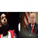 Nipsey Hussled More Than Trump