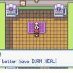 Better have a burn heal