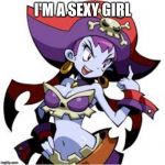 I'M A SEXY GIRL | I'M A SEXY GIRL | image tagged in risky's hot body,hot,bikini | made w/ Imgflip meme maker