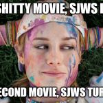 Brie Larson | MAKES SHITTY MOVIE, SJWS LOVE HER; MAKES SECOND MOVIE, SJWS TURN ON HER | image tagged in brie larson,funny meme,sjw,angry sjw | made w/ Imgflip meme maker