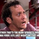 The Thai That Binds Us | EITHER THAT'S THE BEAN SPROUTS FROM THE THAI FOOD I ATE LAST NIGHT OR I GOT WORMS | image tagged in thai,food,worms,eating,chinese food,funny memes | made w/ Imgflip meme maker