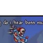 why do I hear boss music