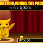 Pikachu is Winnie the Pooh | POKÉMON WINNIE THE POOH! 🤗 | image tagged in pikachu is winnie the pooh | made w/ Imgflip meme maker
