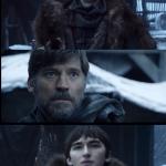 Bran and Jamie
