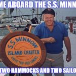 skipper | COME ABOARD THE S.S. MINNOW; I HAVE TWO HAMMOCKS AND TWO SAILOR HATS | image tagged in skipper,funny | made w/ Imgflip meme maker