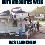 Pickup that truck! Auto Atrocities Week April 21-28 a MichiganLibertarian and GrilledCheez event! | AUTO ATROCITIES WEEK; HAS LAUNCHED! | image tagged in pickup that truck,memes,auto atrocities week,crash | made w/ Imgflip meme maker