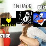 Mettaton EX x Justice | METTATON; PAPYRUS; JUSTICE | image tagged in really distracted boyfriend,mettaton,justice | made w/ Imgflip meme maker