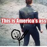 This is America's ass | This is America's ass | image tagged in ass,american,avengers endgame,captain america,marvel comics,americans ass | made w/ Imgflip meme maker