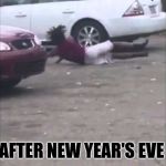 he needs some milk | AFTER NEW YEAR'S EVE | image tagged in he needs some milk | made w/ Imgflip meme maker
