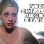 Betty learns about Joe Biden | I WATCHED THE NEWS FOR THREE YEARS AND NONE OF IT WAS TRUE? | image tagged in betty learns about joe biden | made w/ Imgflip meme maker