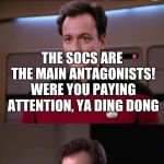 Star Trek the Outsiders | DARRY IS THE MAIN ANTAGONIST OF THE OUTSIDERS; THE SOCS ARE THE MAIN ANTAGONISTS! WERE YOU PAYING ATTENTION, YA DING DONG; DON'T CALL ME A DING DONG | image tagged in bad pun q,the outsiders,star trek,memes | made w/ Imgflip meme maker