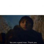 Bran Good man