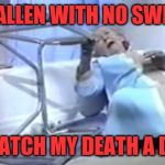 If Gram only had her knitting supplies handy | I'VE FALLEN WITH NO SWEATER; I'LL CATCH MY DEATH A DRAFT | image tagged in i've fallen,life alert,old people | made w/ Imgflip meme maker