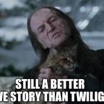 Mr Filch and Mrs. Norris the cat (at a dance) | STILL A BETTER LOVE STORY THAN TWILIGHT | image tagged in mr filch and mrs norris the cat at a dance | made w/ Imgflip meme maker