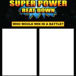 Super Power Beat Down meme