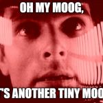Major Tom? You Report? | OH MY MOOG, IT'S ANOTHER TINY MOON | image tagged in memes,oh my god orange | made w/ Imgflip meme maker